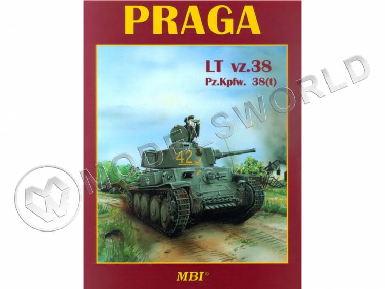 Vladimir Francev Charles K. Kliment "PRAGA" LT vz.38 Pz.Kpfw. 38(t)". "MBI" - фото 1